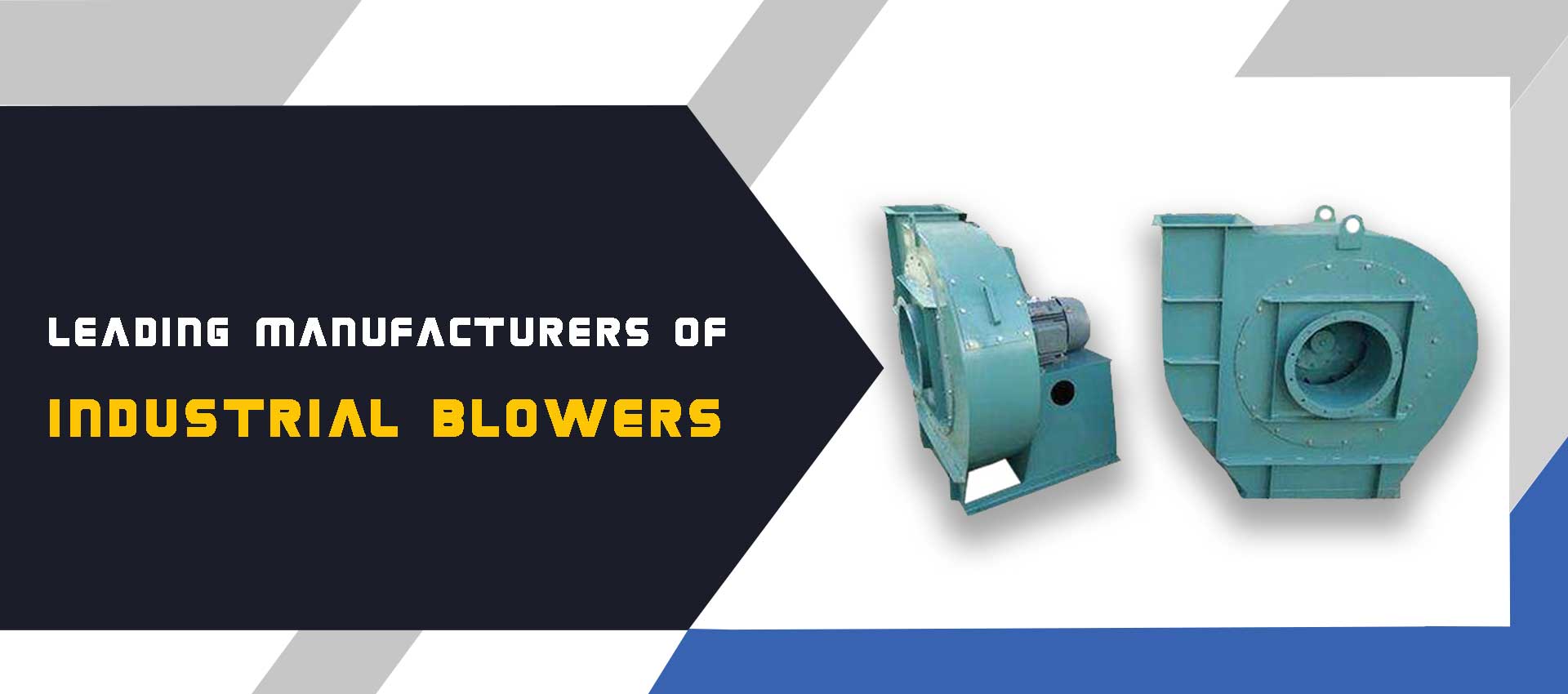 Industrial Blowers Manufacturers Suppliers Dealers in Pune Chakan Aurangabad Nashik Maharashtra Bangalore Chennai Hyderabad From India 